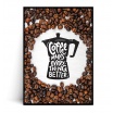 Fotografia, na której jest Plakat COFEE MAKES EVERYTHING BETTER - Fox Art Studio